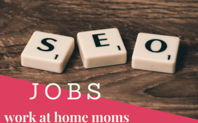 SEO Jobs Work At Home Moms Can Get Started Easily
