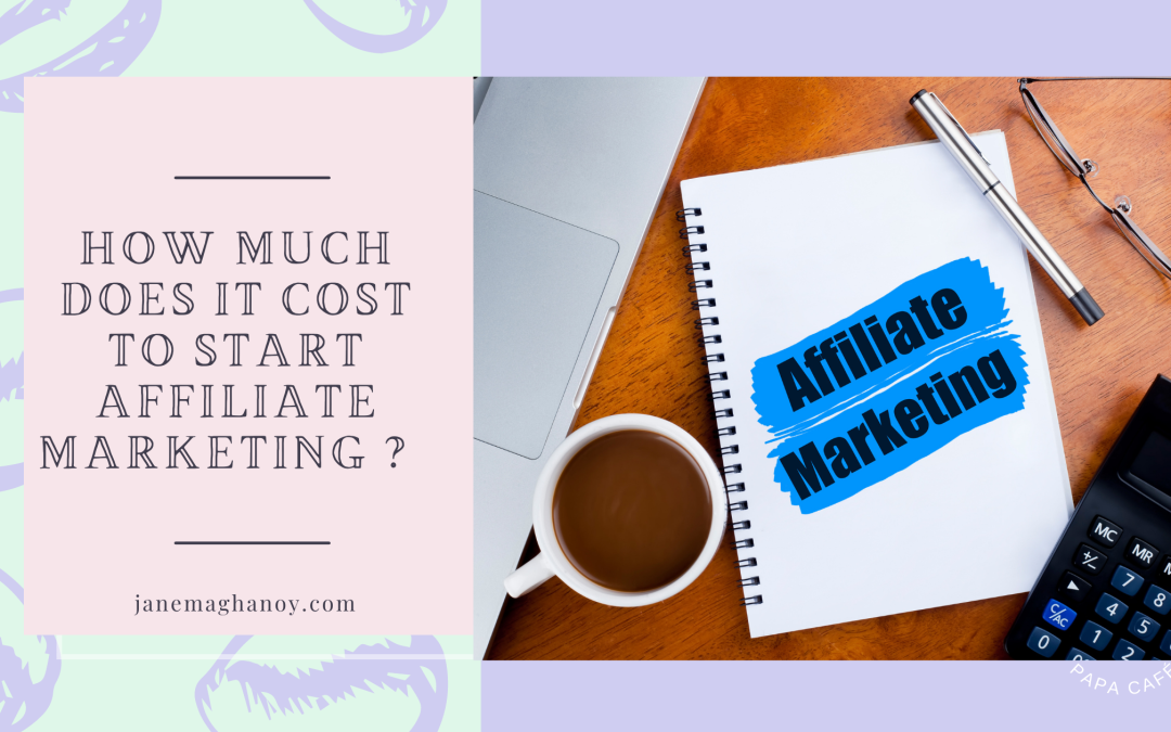 how much does it cost to start affiliate marketing